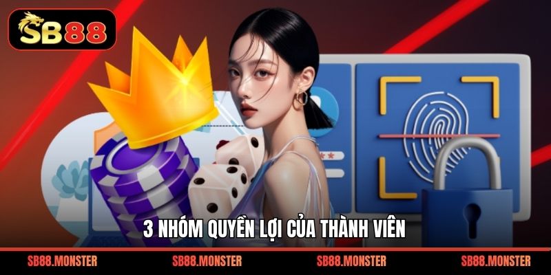 3 nhóm quyền lợi của thành viên