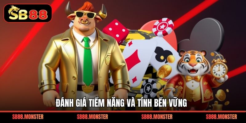Đánh giá tiềm năng và tính bền vững