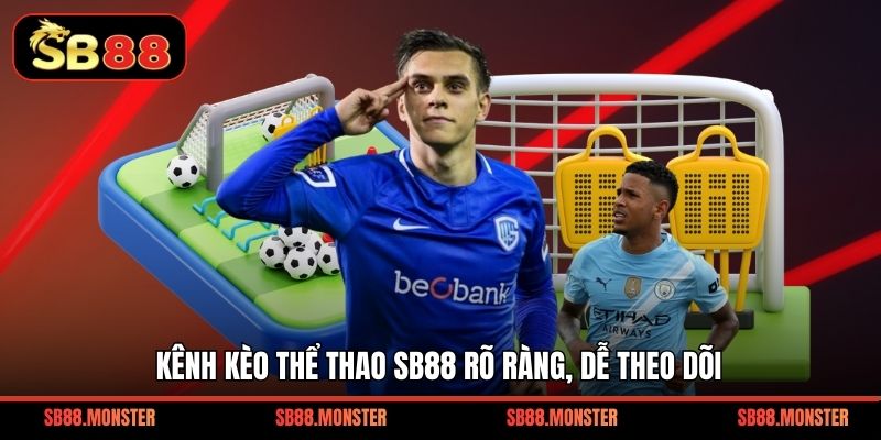 Kênh kèo thể thao SB88 rõ ràng, dễ theo dõi