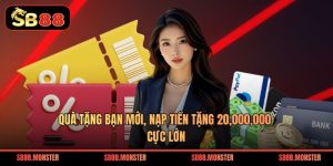 Quà Tặng Bạn Mới, Nạp Tiền Tặng 20,000,000 Cực Lớn